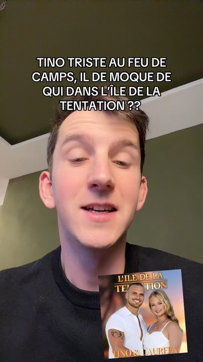 TINO TRISTE AU FEU DE CAMPS | L’ÎLE DE LA TENTATION 2026 🔥