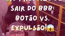 💸 O PREJUÍZO de sair do BBB: Botão vs. Expulsão!