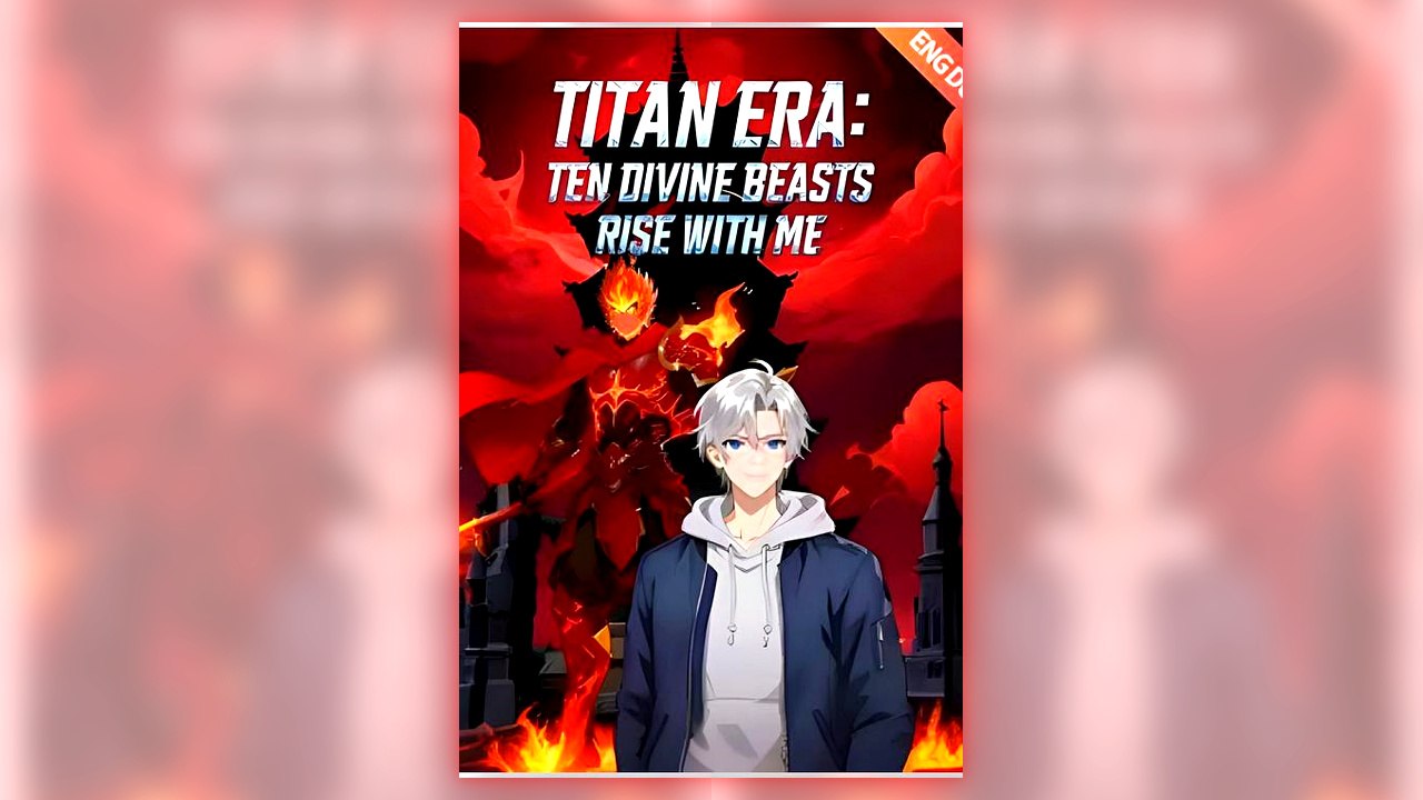 Titan Era Ten Divine Beasts Rise With Me full short drama