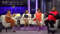 Slayed or Shade: Baby Foreskin Facials?