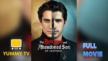 The Betrayed and Abandoned Son of Ashford [ SHORT DRAMA WITH HIGH QUALITY 2026 ]