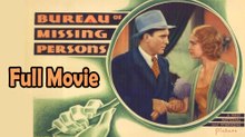 Bureau of Missing Persons (1933) Watch HD
