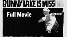 Bunny Lake Is Missing (1965) Watch HD