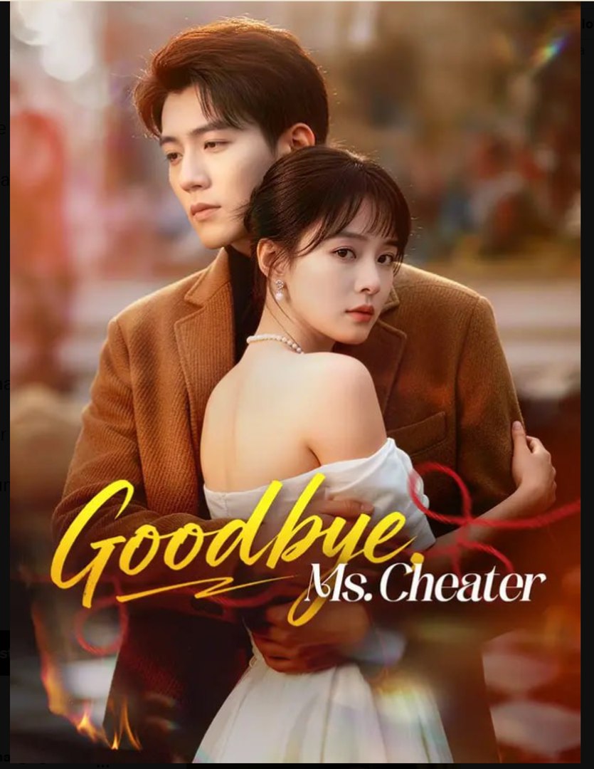 Goodbye Ms Cheater Drama Movies English Sub