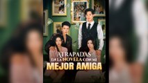Atrapadas en la novela con mi mejor amiga - MEGA SHORT DRAMA