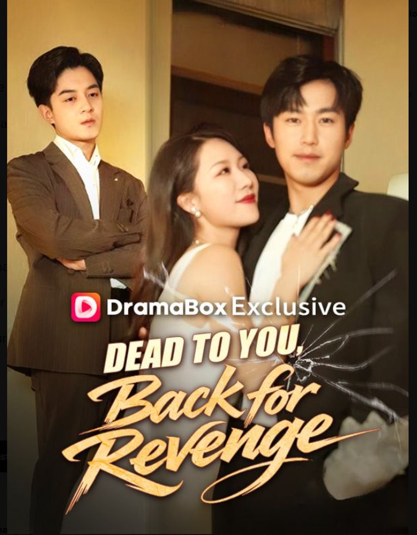 Dead to You Back for Revenge Drama Movies English Sub