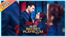 Run Into the CEO s Playroom Full Movie❤️‍🔥