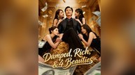 Dumped, Rich, & 4 Beauties (Dubbed) FULL EPISODE