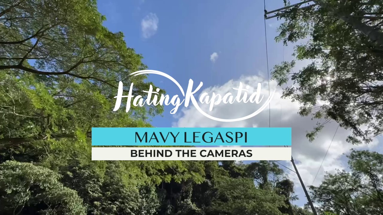 Hating Kapatid: Behind the Cameras with Mavy Legaspi (Exclusive)