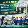 TENAGA AHLI! 0856-4028-7456 Jasa Pasang Canopy Minimalis di Semarang & Demak