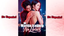 Mi Marido Iceberg, No Llores [Doblado] En Español