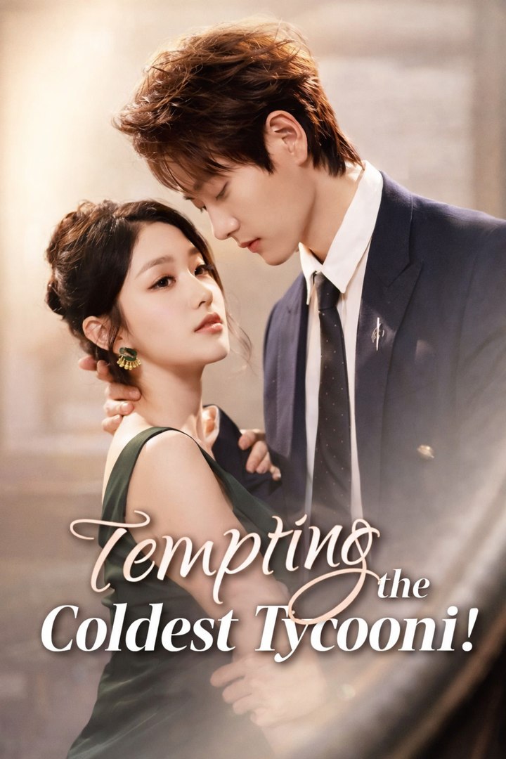 Tempting the Coldest Tycoon Drama Movies English Sub