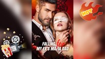 Falling For My Ex's Mafia Dad [ NEW MOVIE RELEASES ]
