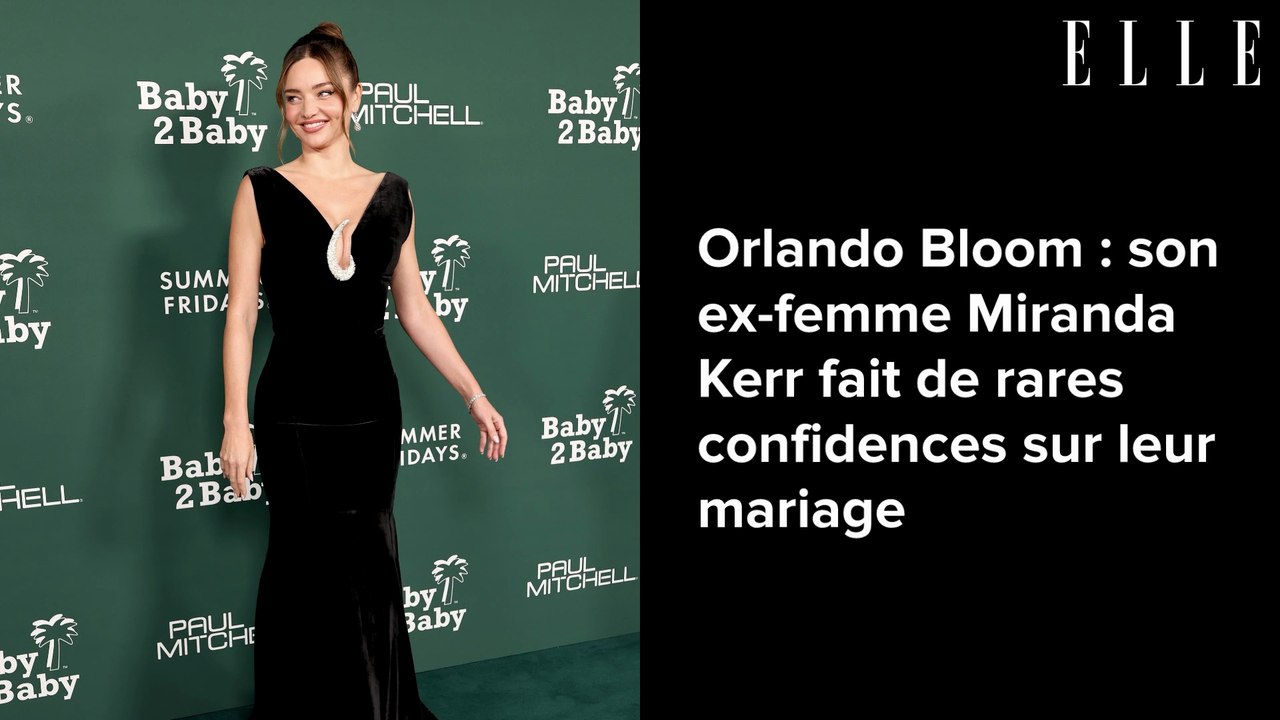 Orlando Bloom : son ex-femme Miranda Kerr fait de rares confidences sur leur mariage