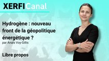 Hydrogène : nouveau front de la géopolitique énergétique ? [Anaïs Voy-Gillis]