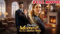 Daddy Mommy Married a Better Man #FULLMOVIE