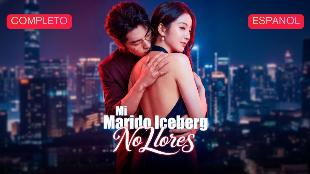 Mi Marido Iceberg, No Llores (Doblado Español)