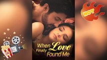 When Love Finally Found Me [ NEW MOVIE RELEASES ]