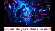 UN  AIR  DE  JAZZ  DANS  LA  NUIT .. par : DANYEL D