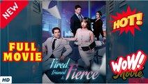 Fired, Framed, and Fierce Full Movie - Engsub 2026