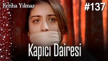 Kapıcı Dairesi #137  - The Kapıcı Kızı: Feriha