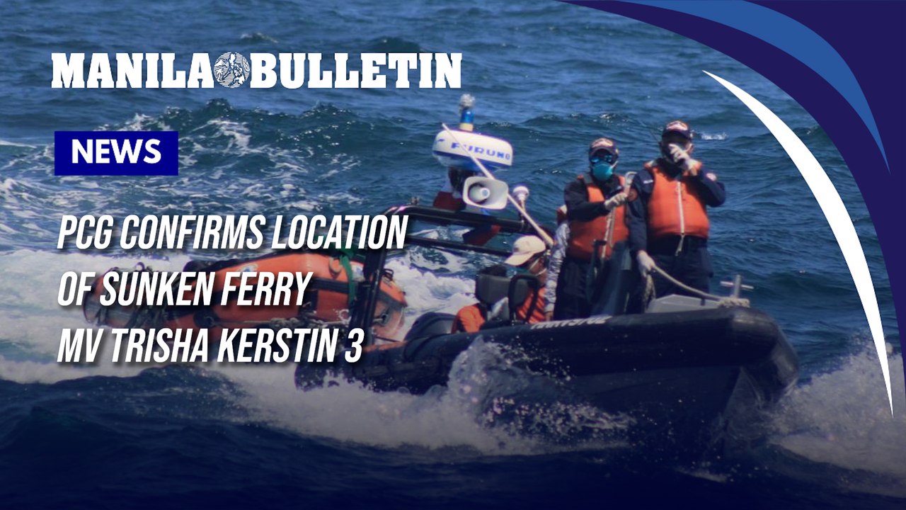 PCG confirms location of sunken ferry MV Trisha Kerstin 3 | MB Newsbreak
