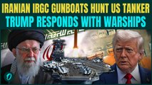 US Vs Iran Naval War BREAKING: 6 IRGC Gunboats CHASE US Tanker as US Warship RUSHES In| War EXPLODES