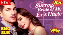 The Surrogate Bride of My Ex's Uncle FULL VERSION