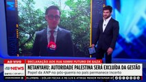 Netanyahu diz que a Autoridade Palestina será excluída da gestão de Gaza
