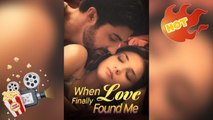 When Love Finally Found Me [ NEW MOVIE RELEASES ]