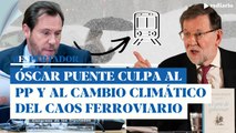 Óscar Puente se supera: la culpa del caos ferroviario es de Rajoy y el cambio climático | ESdiario