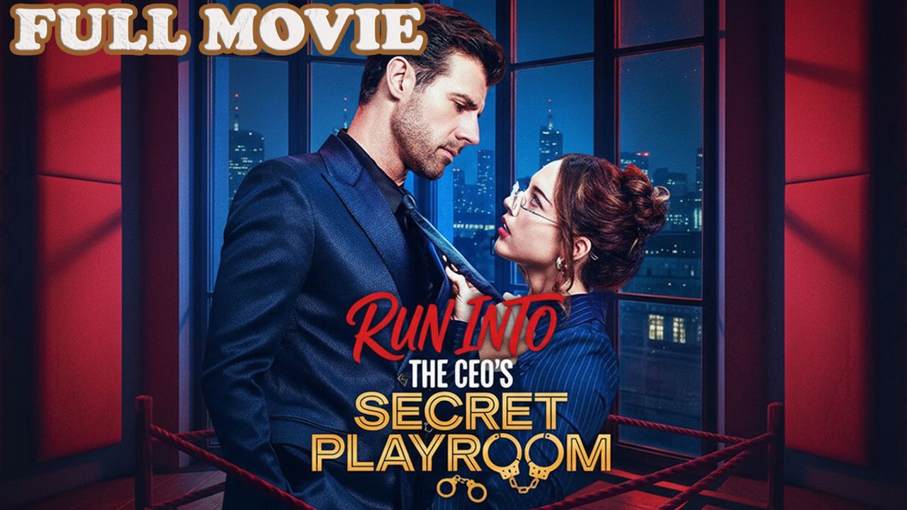 Run Into the CEO's Playroom - Full Movie