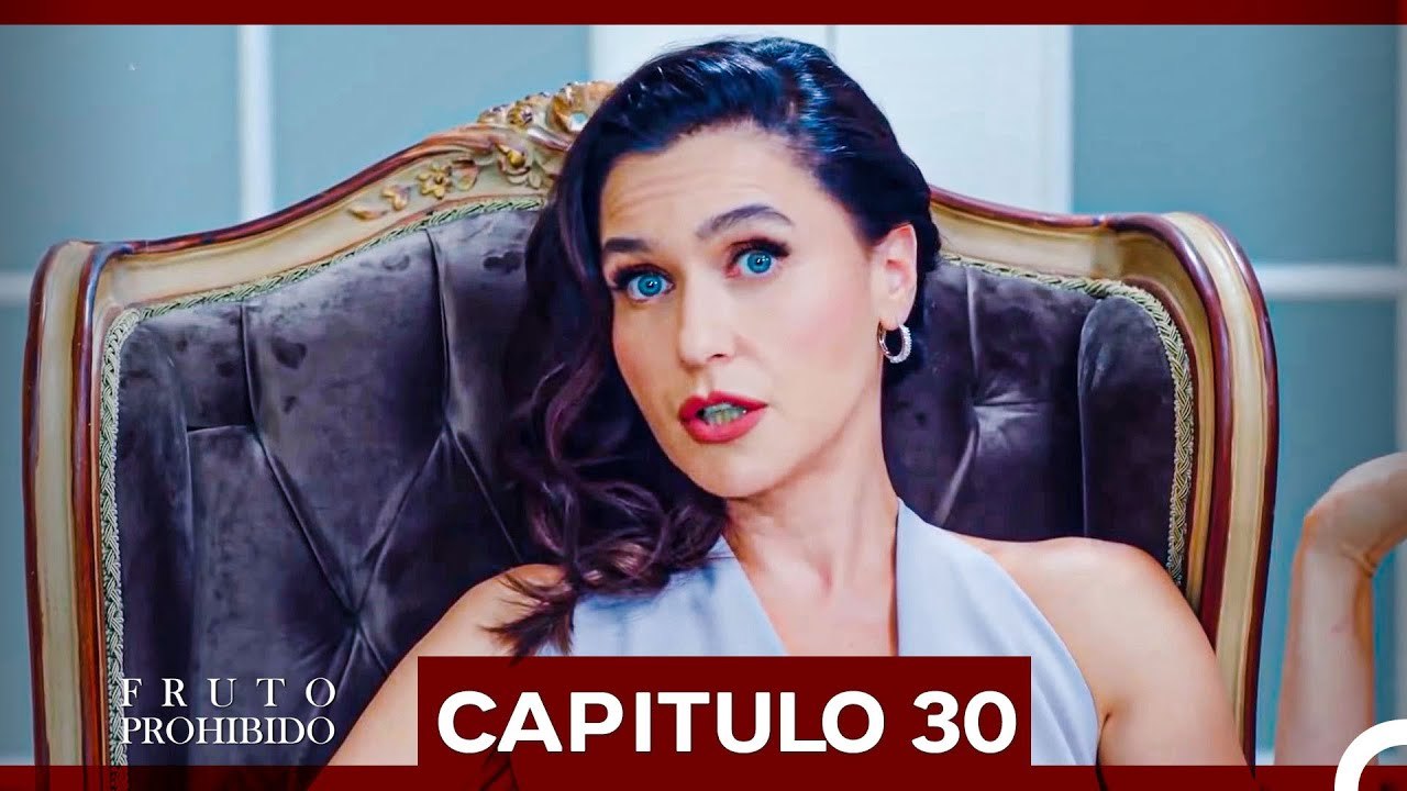Fruto Prohibido Capitulo 30 (Doblado en Español)