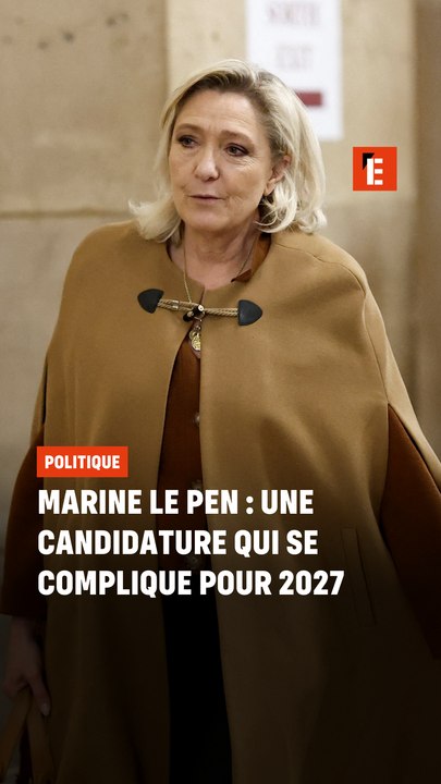 Marine Le Pen : une candidature qui se complique pour 2027