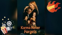 Karma Never Forgets [ NEW MOVIE RELEASES ]