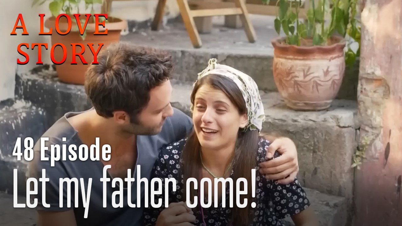 Let my father come!-Episode 48