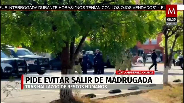 Toque de queda en Chiapas: restos humanos aparecen en vía pública; lanzan alerta de seguridad