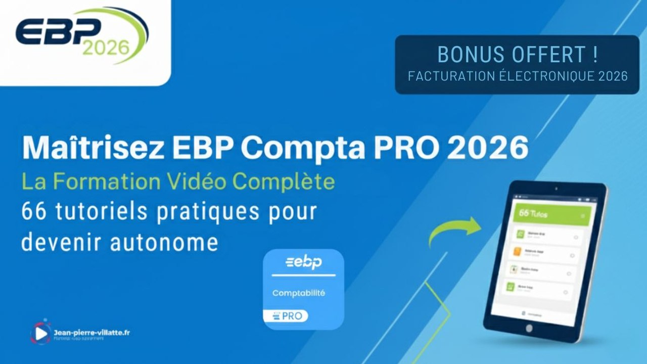 Formation EBP Compta PRO 2026 : Maîtrisez le logiciel + Pack Réforme facturation électronique  2026 Offert