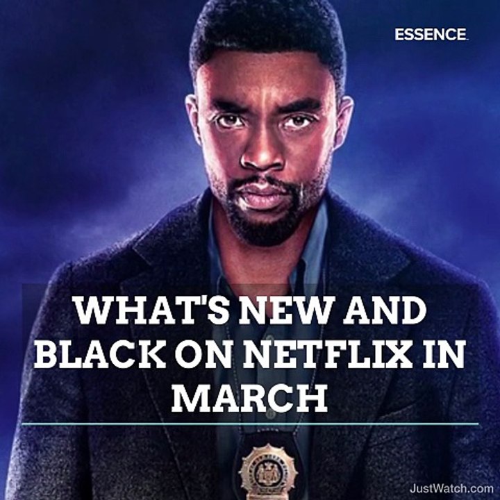 What's New And Black On Netflix In March
