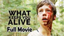 What Keeps You Alive (2018) Watch HD