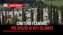Cimitero Flaminio, più spazio ai riti islamici