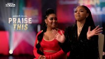 WATCH: Chlöe Bailey And Anjelika Washington Discuss Sisterhood On The Set Of ‘Praise This’