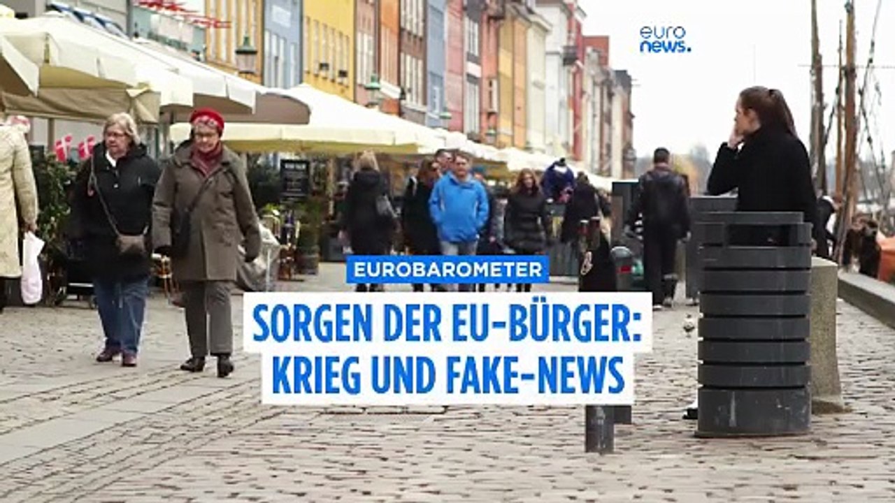 Eurobarometer: Sind Krieg und Fake-News auch Ihre größten Sorgen?