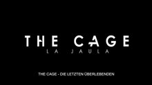 The Cage  Die letzten Überlebenden Film deutsch
