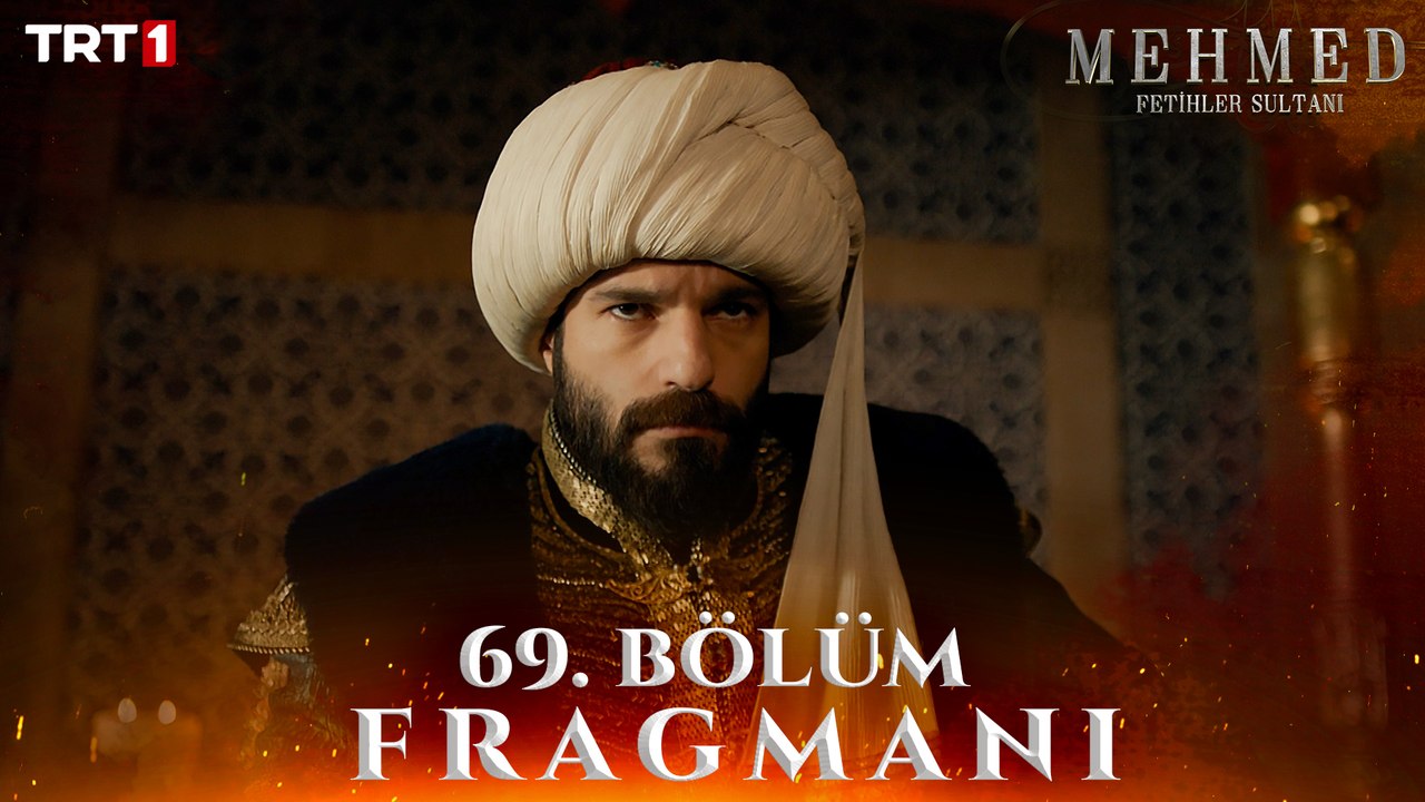 Mehmed: Fetihler Sultanı 69. Bölüm Fragmanı