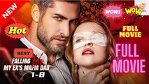 Falling For My Ex’s Mafia Dad Full Movies English Sub #shortfilms