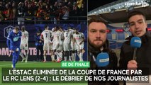 L'Estac éliminée de la Coupe de France par le RC Lens (2-4) : le débrief de nos journalistes
