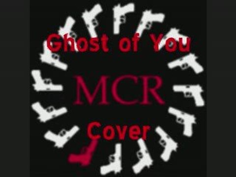 My Chemical Romance - Ghost of You cover