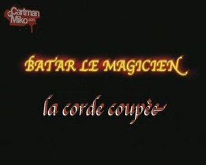 BATAR LE MAGICIEN - LA CORDE COUPEE