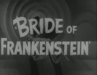 Bride Of Frankenstein - Trailer